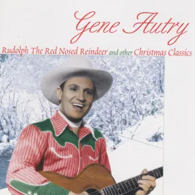 Gene Autry - Rudolph The Red Nosed reindeer And Other Christmas Classics - CD