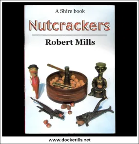 Nutcrackers - Robert Mills. Shire Book